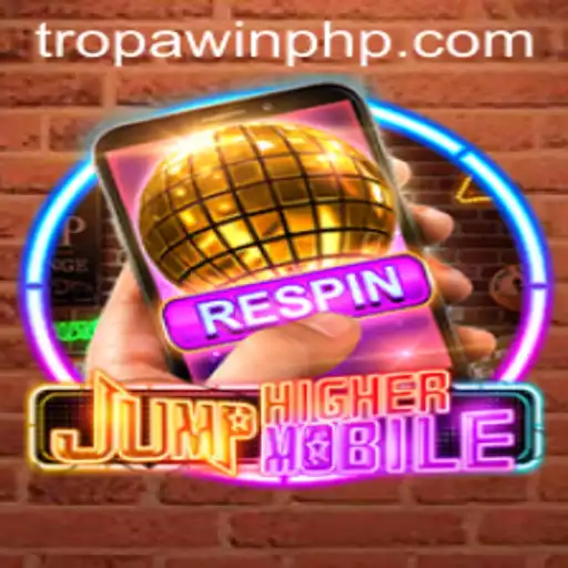 Exploring the Thrills of JumpHighermobile and the Key to TROPA WIN